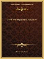 Medieval Operative Masonry