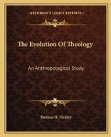 The Evolution Of Theology
