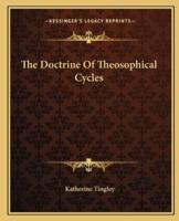 The Doctrine Of Theosophical Cycles