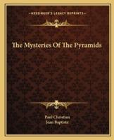 The Mysteries Of The Pyramids