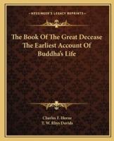 The Book Of The Great Decease The Earliest Account Of Buddha's Life