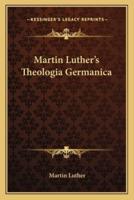 Martin Luther's Theologia Germanica
