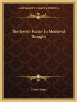 The Jewish Factor In Medieval Thought