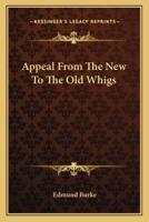 Appeal From The New To The Old Whigs