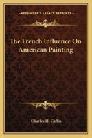 The French Influence On American Painting