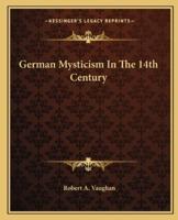 German Mysticism In The 14th Century