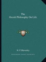 The Occult Philosophy On Life