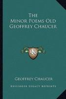 The Minor Poems Old Geoffrey Chaucer