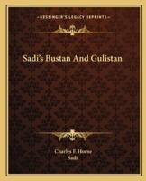 Sadi's Bustan And Gulistan