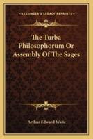 The Turba Philosophorum Or Assembly Of The Sages