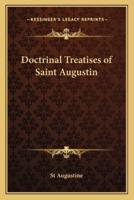Doctrinal Treatises of Saint Augustin