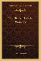 The Hidden Life In Masonry