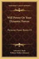 Will Power Or Your Dynamic Forces