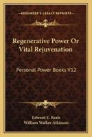 Regenerative Power Or Vital Rejuvenation