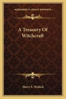 A Treasury Of Witchcraft