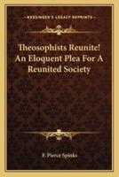 Theosophists Reunite! An Eloquent Plea For A Reunited Society