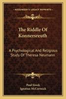 The Riddle Of Konnersreuth