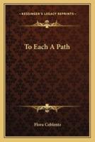 To Each A Path
