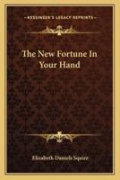 The New Fortune In Your Hand