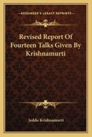 Revised Report Of Fourteen Talks Given By Krishnamurti
