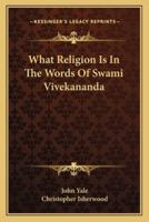 What Religion Is In The Words Of Swami Vivekananda