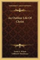 An Outline Life Of Christ