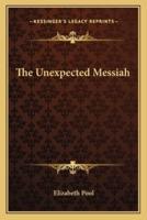 The Unexpected Messiah