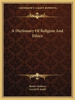 A Dictionary Of Religion And Ethics