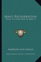 Man's Regeneration