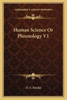 Human Science Or Phrenology V1