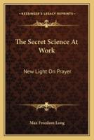 The Secret Science At Work