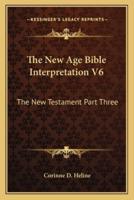 The New Age Bible Interpretation V6