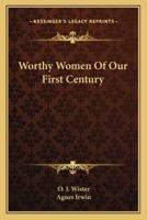 Worthy Women Of Our First Century
