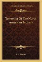 Tattooing Of The North American Indians