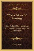 Wilde's Primer Of Astrology