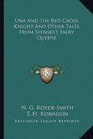 Una And The Red Cross Knight And Other Tales From Spenser's Faery Queene