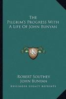 The Pilgrim's Progress With A Life Of John Bunyan