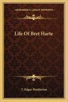 Life Of Bret Harte