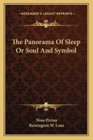 The Panorama Of Sleep Or Soul And Symbol