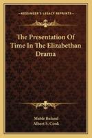 The Presentation Of Time In The Elizabethan Drama