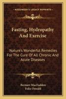 Fasting, Hydropathy And Exercise
