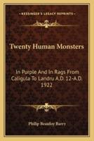 Twenty Human Monsters