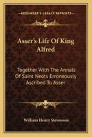 Asser's Life Of King Alfred