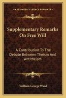 Supplementary Remarks On Free Will