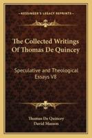 The Collected Writings Of Thomas De Quincey