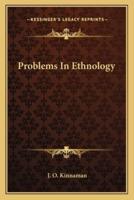 Problems In Ethnology