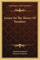 Essays On The Theory Of Numbers