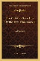 The Out-Of-Door Life Of The Rev. John Russell