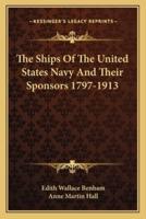 The Ships Of The United States Navy And Their Sponsors 1797-1913
