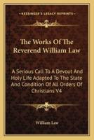 The Works Of The Reverend William Law